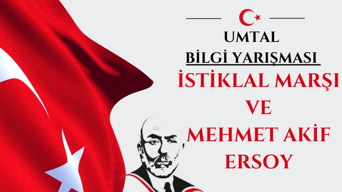İstiklal Marşı ve Mehmet Akif Ersoy Temalı Bilgi Yarışması