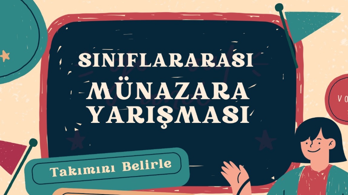 Okulumuzda Sınıflararası Münazara Yarışması gerçekleştirilecektir.